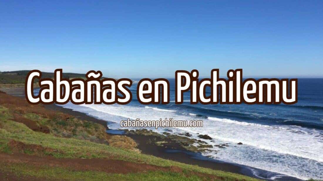 Cabañas en Pichilemu 2023 | Arrendar al mejor precio